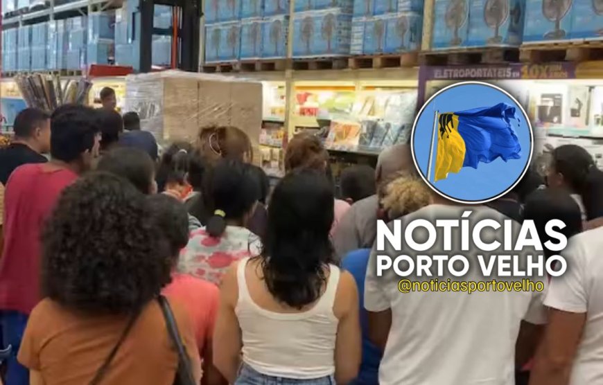 ASSISTA O VÍDEO - Tumulto é registrado no Atacadão de Porto Velho durante o Dia “A”