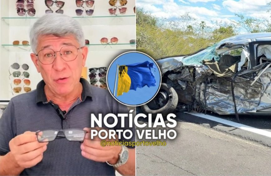 Empresário Waldec Barros, dono de ótica em Porto Velho, morre em grave acidente na BR