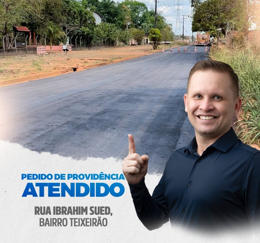 ASFALTO DA RUA IBRAHIM SUED, NO TEIXEIRÃO, É RECUPERADO APÓS PEDIDO DO VEREADOR PASTOR BRUNO LUCIANO