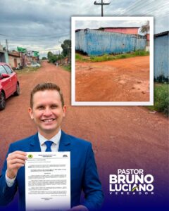 APÓS OUVIR MORADORES, VEREADOR PASTOR BRUNO LUCIANO SOLICITA&hellip;