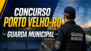 Concurso Porto Velho-RO 2026: Sai edital para Guarda&hellip;