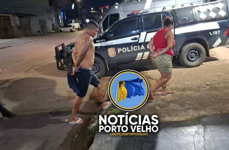 FORÇA TÁTICA DO 5º BPM PRENDE APENADO MONITORADO E MULHER COM DROGAS NA ZONA LESTE DE PORTO VELHO